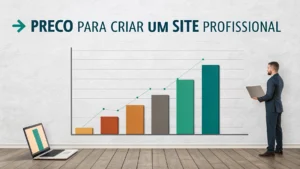 3 Faixas de preço para criar um site profissional (2026)